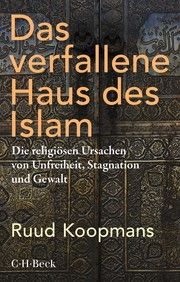 Das verfallene Haus des Islam Koopmans, Ruud 9783406775154