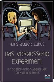 Das vergessene Experiment Euhus, Hans-Walter 9783775155588