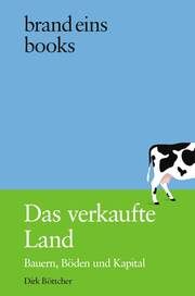 Das verkaufte Land Böttcher, Dirk 9783989280236