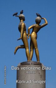 Das verlorene Blau Singer, Konrad 9783943446746