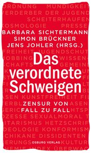 Das verordnete Schweigen Barbara Sichtermann/Simon Brückner/Jens Johler 9783955103590