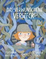 Das verwunschene Versteck Mattiangeli, Susanna 9783458643272