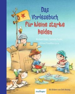 Das Vorlesebuch für kleine starke Helden Preußler, Otfried (Prof.)/Ende, Michael/Funke, Cornelia u a 9783480234486