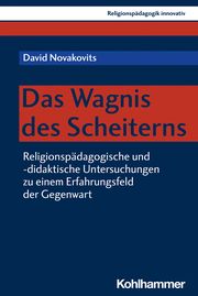 Das Wagnis des Scheiterns Novakovits, David 9783170425927