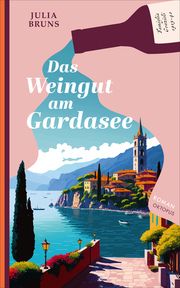 Das Weingut am Gardasee Bruns, Julia 9783311300618