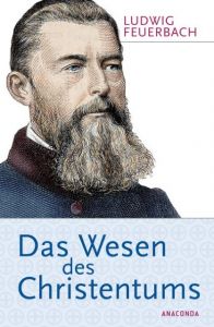 Das Wesen des Christentums Feuerbach, Ludwig 9783730600979