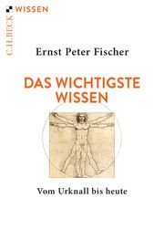 Das wichtigste Wissen Fischer, Ernst Peter 9783406747298