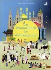 Das Wimmelbuch der Weltreligionen Wills, Anna/Tomm, Nora 9783407758439