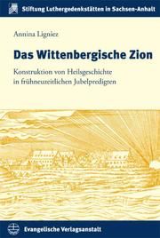 Das Wittenbergische Zion Ligniez, Annina 9783374030903
