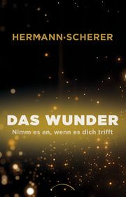 Das Wunder Scherer, Hermann 9783442345939