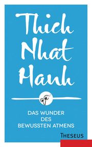 Das Wunder des bewussten Atmens Thich Nhat Hanh 9783442345755