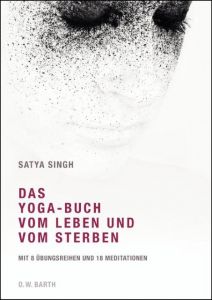 Das Yoga-Buch vom Leben und vom Sterben Singh, Satya 9783426292150