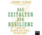 Das Zeitalter der Resilienz Rifkin, Jeremy 9783954719242