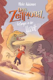 Das Zeitmobil - Gefangen in der Urzeit Adelmann, Meike 9783910511088