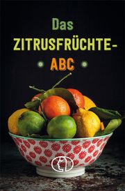 Das Zitrusfrüchte-ABC Nitzsche, Grit 9783897986404