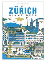 Das Zürich Wimmelbuch Kaufmann, Beatrice/Vatter, Matthias 9783952440827