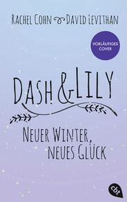 Dash & Lily - Neuer Winter, neues Glück Cohn, Rachel/Levithan, David 9783570314388