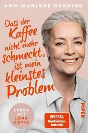 Dass der Kaffee nicht mehr schmeckt, ist mein kleinstes Problem Henning, Ann-Marlene 9783492064354