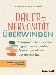 Dauernervosität überwinden Nunius, Sabine (Dr.)/Koch, Christian 9783842642652