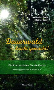 Dauerwald - Leicht gemacht Bode, Wilhelm/Kant, Rainer 9783942062541