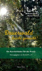 Dauerwald - Leicht gemacht Bode, Wilhelm/Kant, Rainer 9783942062695