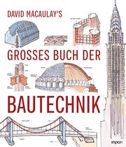 David Macaulay's großes Buch der Bautechnik Macaulay, David 9783962690991