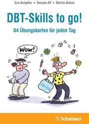 DBT-Skills to go! Knöpfler, Eva/Alf, Renate 9783608400724