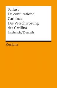 De Coniuratione Catilinae/Die Verschwörung des Catilina Sallust 9783150094280