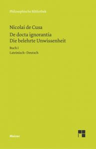 De docta ignorantia/Die belehrte Unwissenheit 1 Nikolaus von Kues 9783787311583