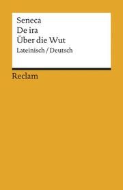 De ira / Über die Wut Seneca 9783150184561