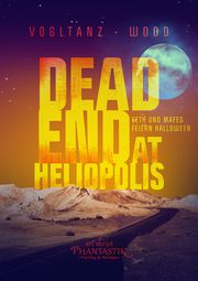 Dead end at Heliopolis Vogltanz, Melanie/Wood, Jenny 9783949880575