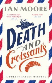 Death and Croissants Moore, Ian 9781788424233