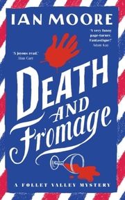 Death and Fromage Moore, Ian 9781788424271