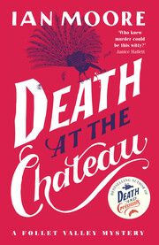 Death at the Chateau Moore, Ian 9781788424974