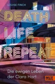 Death. Life. Repeat. Finch, Louise 9783407759399
