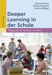 Deeper Learning in der Schule Sliwka, Anne/Klopsch, Britta 9783407259219