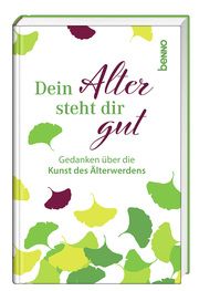 Dein Alter steht dir gut Grün, Anselm/Hesse, Hermann/Kaléko, Mascha u a 9783746265667