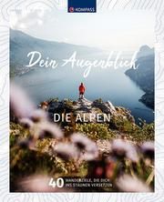 Dein Augenblick - Die Alpen  9783990447857