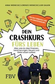 Dein Crashkurs fürs Leben Lorenzo Wienecke/Anna Wienecke/Juri Galkin 9783959727617