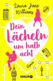 Dein Lächeln um halb acht Williams, Laura Jane 9783426525432