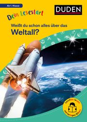 Dein Lesestart: Weißt du schon alles über das Weltall? Ab 1. Klasse Stütze, Annett 9783411733095