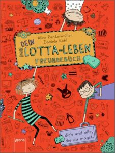 Dein Lotta-Leben - Freundebuch Pantermüller, Alice/Kohl, Daniela 9783401068923