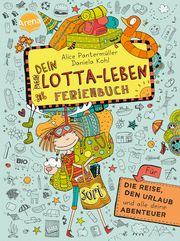 Dein Lotta-Leben. Ferienbuch Pantermüller, Alice/Kohl, Daniela 9783401600000