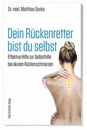 Dein Rückenretter bist du selbst Soyka, Matthias (Dr. med.) 9783831908721