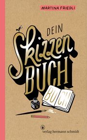 Dein Skizzenbuch-Buch Friedli, Martina 9783874399647