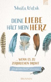 Deine Liebe hält mein Herz Walsh, Sheila 9783765506086