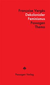 Dekolonialer Feminismus Vergès, Françoise 9783709204283