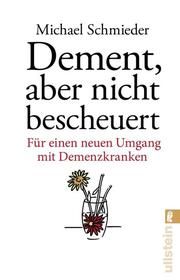 Dement, aber nicht bescheuert Schmieder, Michael/Entenmann, Uschi 9783548377100