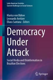 Democracy Under Attack Marisa von Bülow/Leonardo Avritzer/Eliara Santana 9783031669774