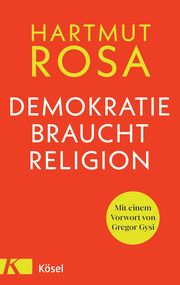Demokratie braucht Religion Rosa, Hartmut 9783466373031